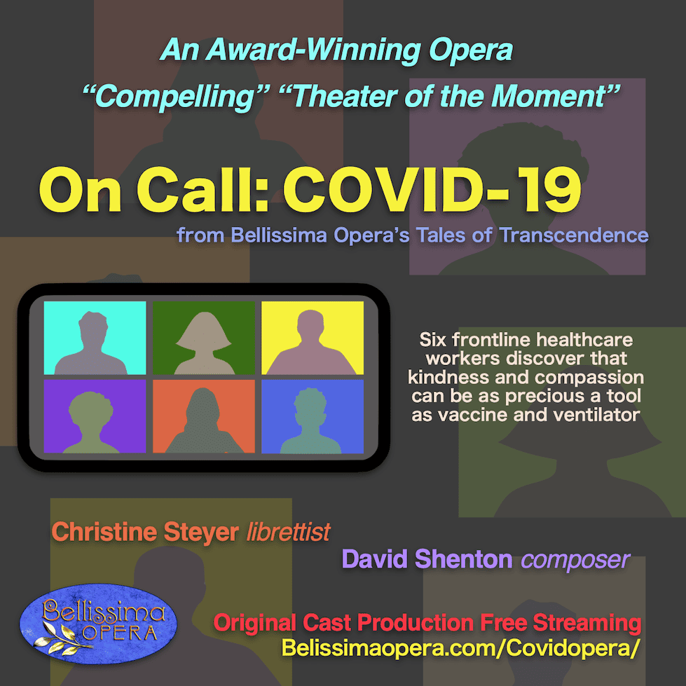 On Call: Covid-19, an award-winning opera, from Bellissima Opera's Tales of Transcendence. "Compelling." "Theater of the Moment."