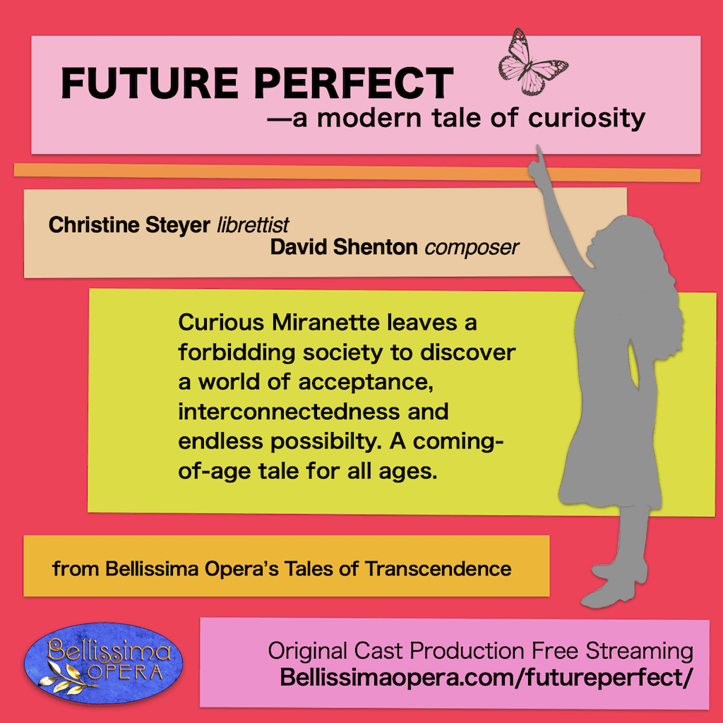 Future Perfect, a modern tale of curiosity, from Bellissima Opera's Tales of Transcendence.